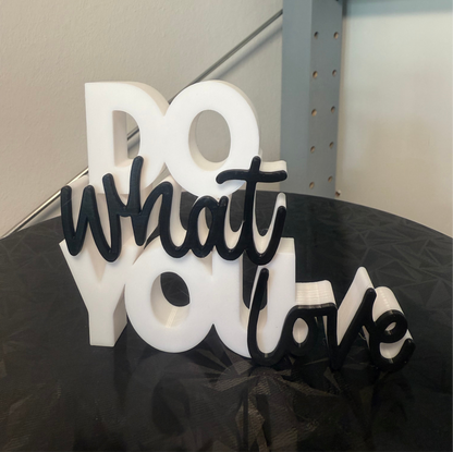 „Do What You Love – 3D-Schriftzug als Deko-Statement“